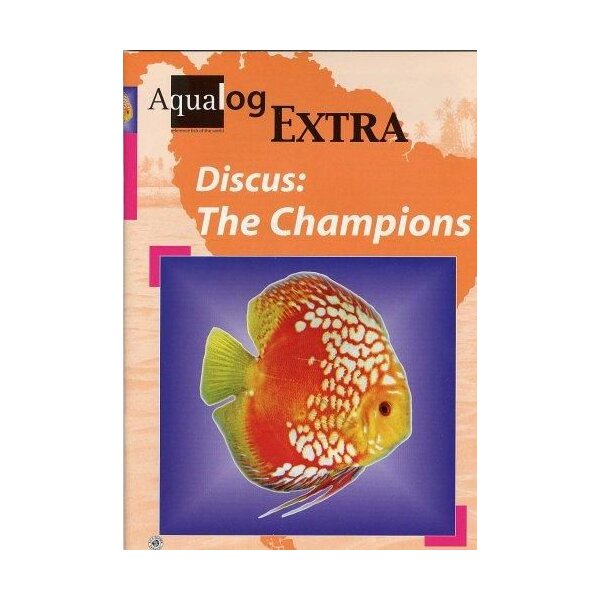AQUALOG Buch Discus - The Champions (Aqualog Extra)
